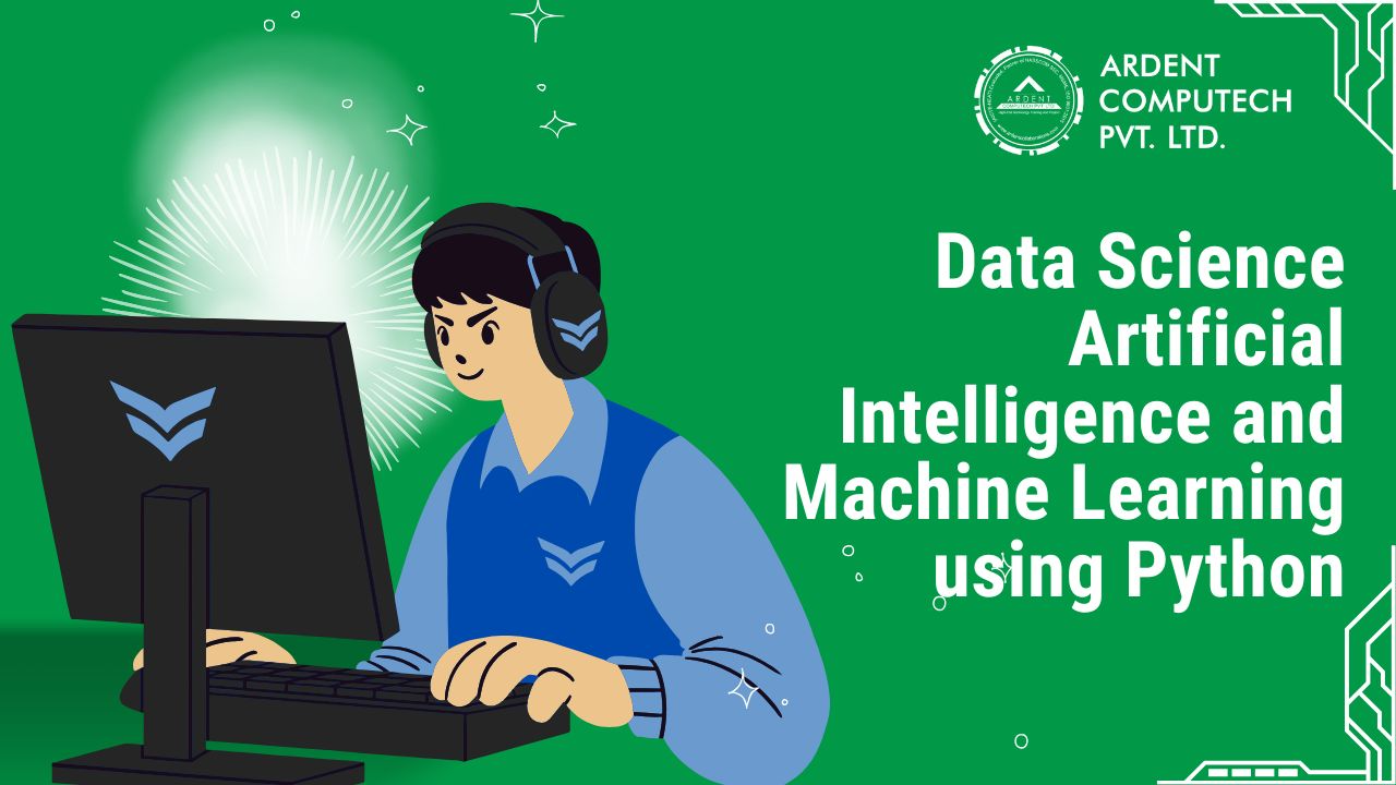 DATA SCIENCE ARTIFICIAL INTELLIGENCE AND MACHINE LEARNING WITH PYTHON
